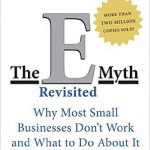 e-Myth Revisited by Michael E Gerber