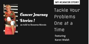 Tackle Your Problems One At A Time - Karen Walsh