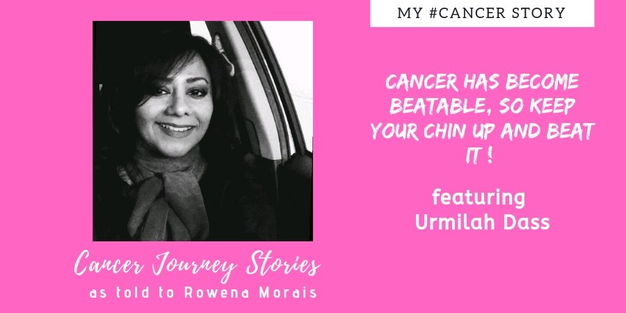 My Cancer Story - Urmilah Dass