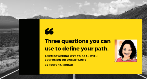 Three Questions To Define Your Path