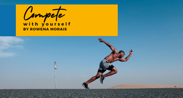 Rowena Morais - Compete With Yourself