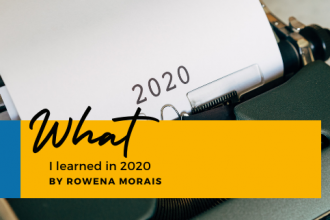 What I Learned in 2020 - Rowena Morais