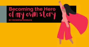 Becoming the hero of my own story