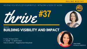 Thrive Meetup #37 presents Building Visibility and Impact